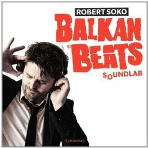 Robert Soko - Balkanbeats Soundlab  LP LP